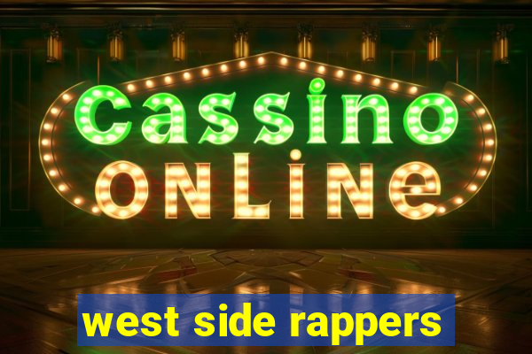 west side rappers